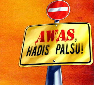 Papan tanda bertulis Awas, Hadis Palsu!