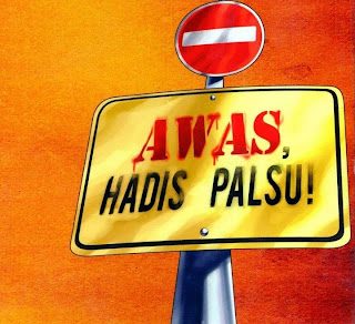 Papan tanda amaran bertulis Awas, Hadis Palsu!