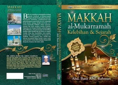 Kulit buku Makkah al-Mukarramah: Kelebihan dan Sejarah karya Dr. Abd. Basit Abd. Rahman