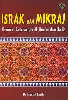 Kulit buku Israk dan Mikraj Menurut Keterangan Al-Qur'an dan Hadis karya Dr. Ismail Lutfi