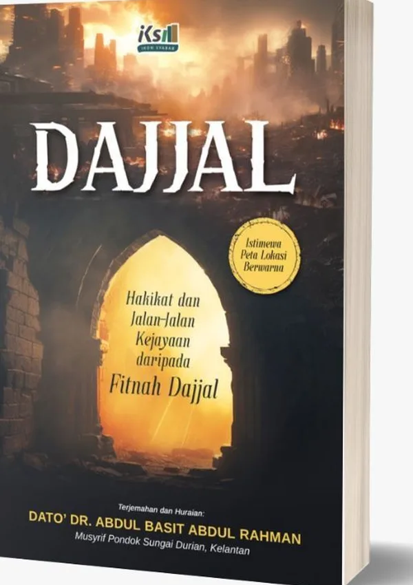 Dajjal: Hakikat dan Jalan-jalan Kejayaan daripada Fitnah Dajjal