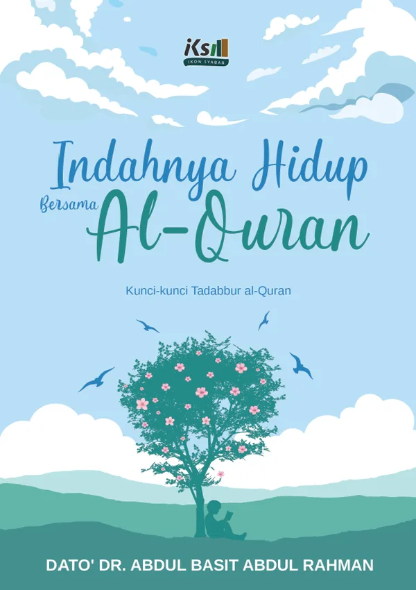 Indahnya Hidup Bersama al-Quran: Kunci-kunci Tadabbur